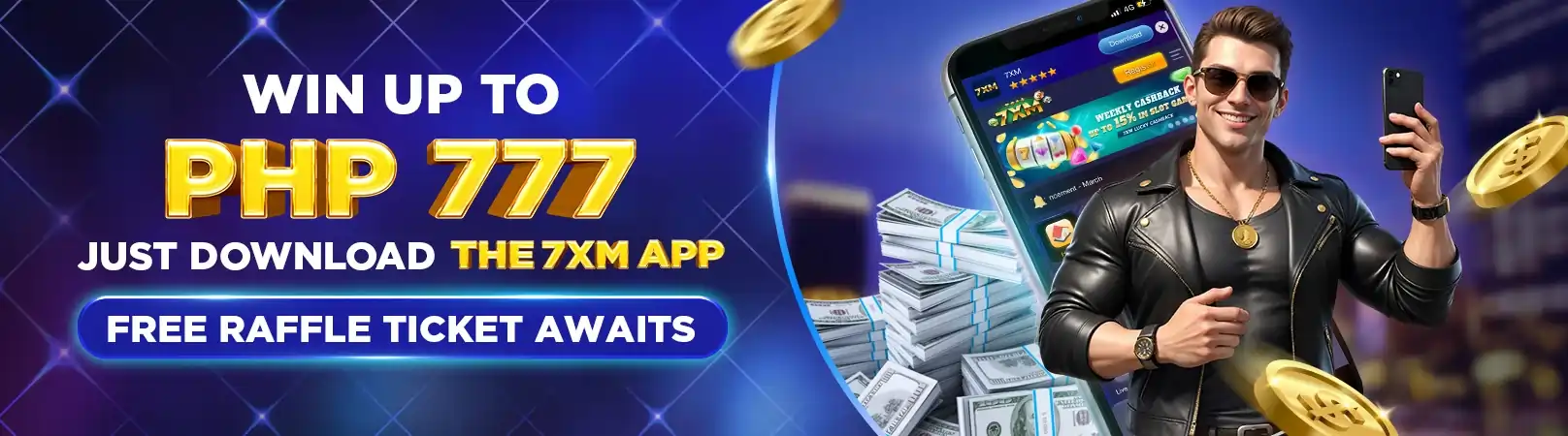 7XM - Download App Bonus - Win Up To P777