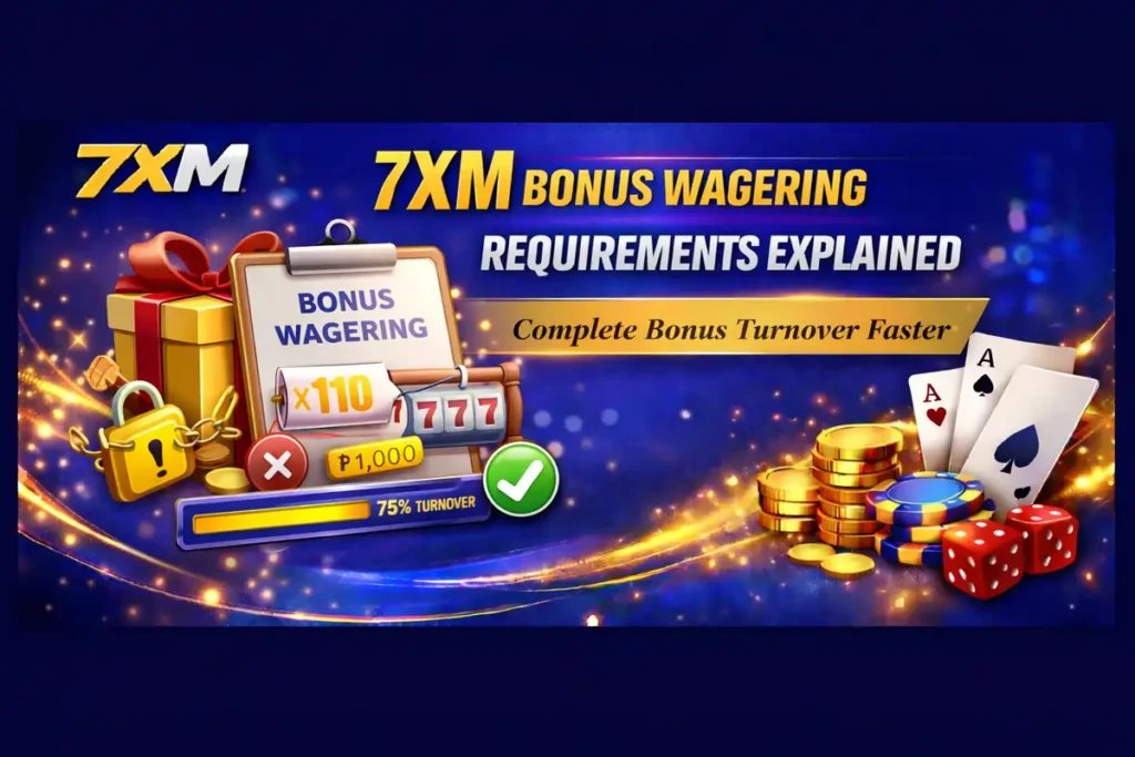7XM Bonus Wagering Requirements Explained